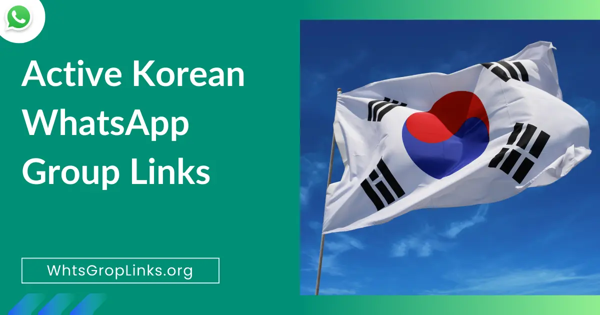 Active Korean WhatsApp Group Links