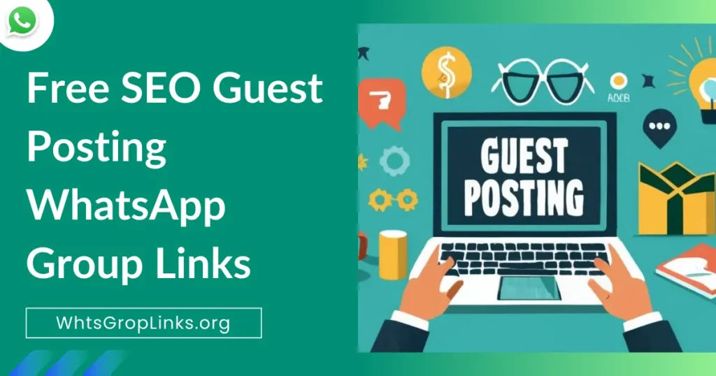 Free SEO Guest Posting WhatsApp Group Links