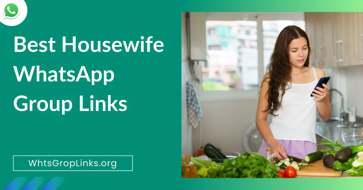 Housewife WhatsApp Group Links