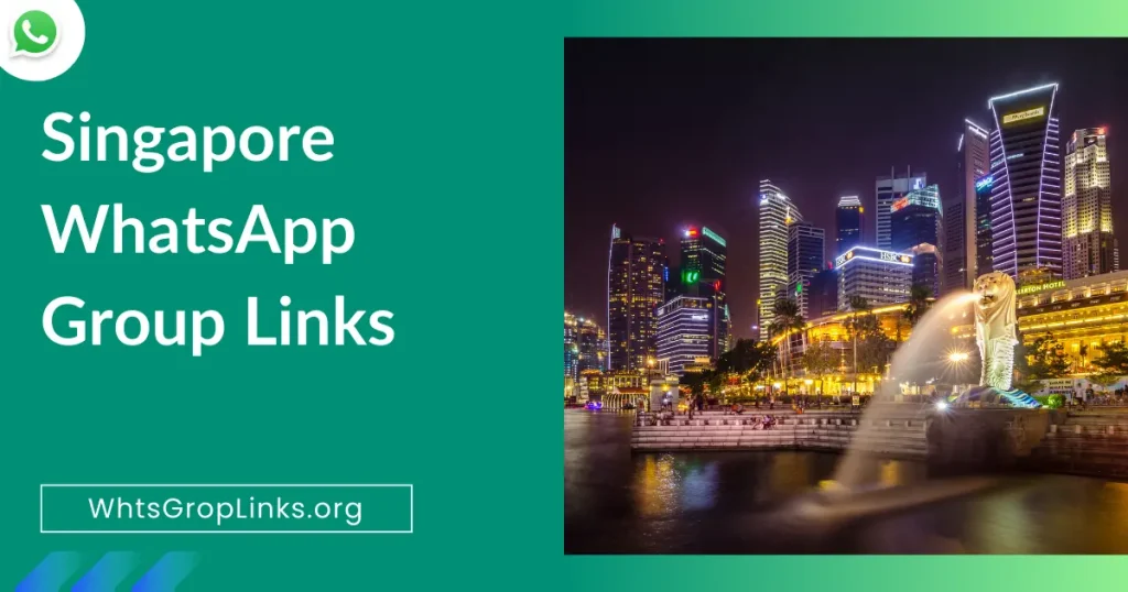 Singapore WhatsApp Group Links