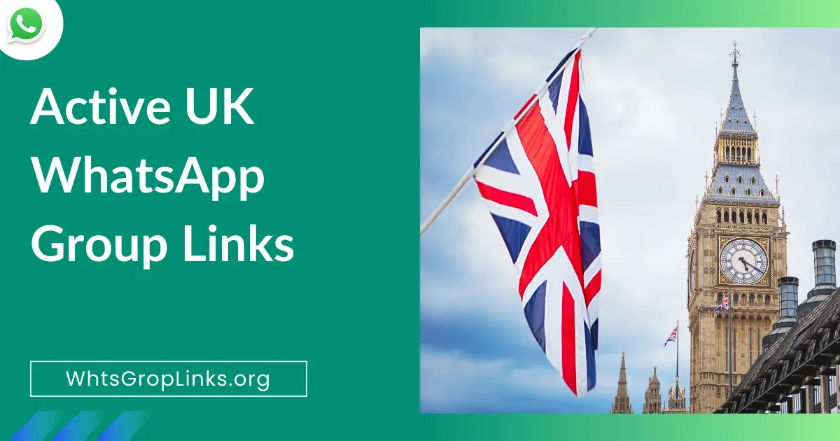 UK WhatsApp Group Links