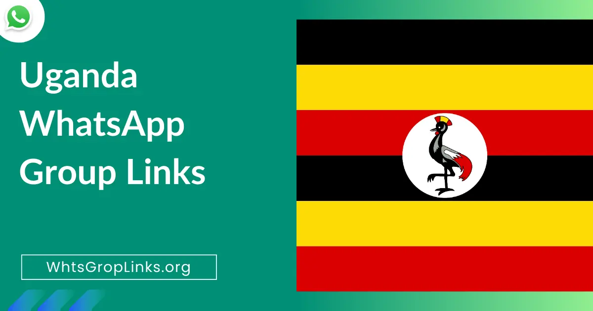 Uganda WhatsApp Group Links