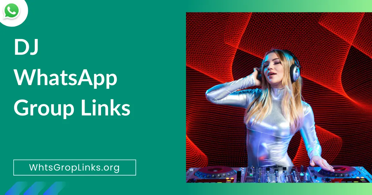 DJ WhatsApp Group Links